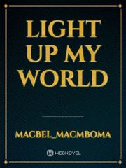 LIGHT UP MY WORLD Book