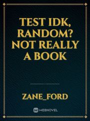 Test idk, random? not really a book Book