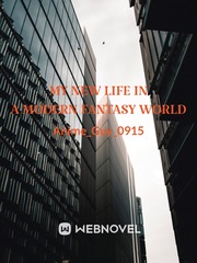 My New Life in a Modern Fantasy world Book