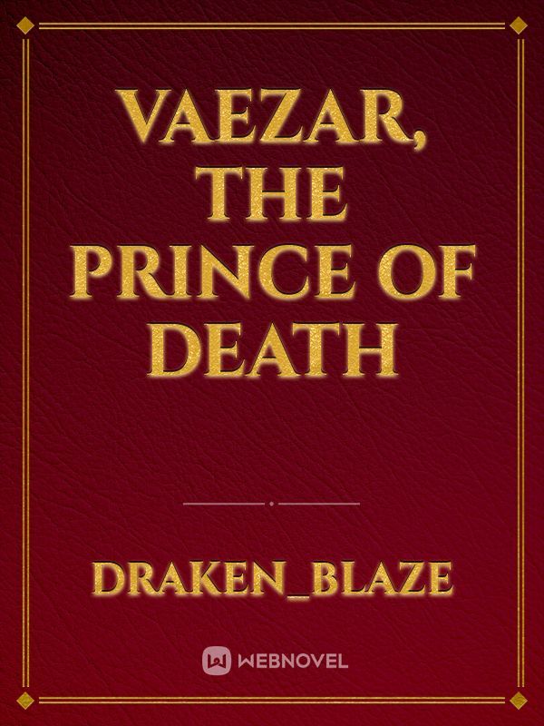 Vaezar, The Prince of Death