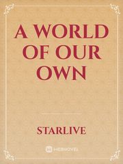 A WORLD OF OUR OWN Book