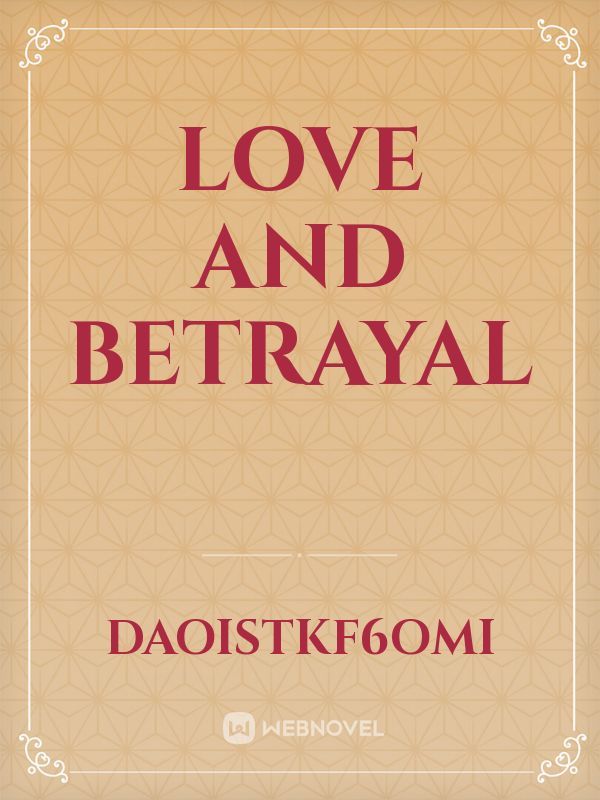 Love And betrayal
