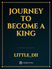 Journey To Become a King Book