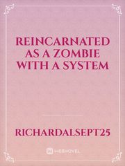 Reincarnated as a Zombie with a system Book