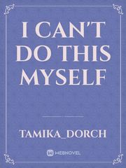 I Can't Do This Myself Book