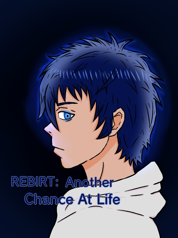 Rebirth: Another Chance At Life