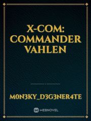 X-Com: Commander Vahlen Book