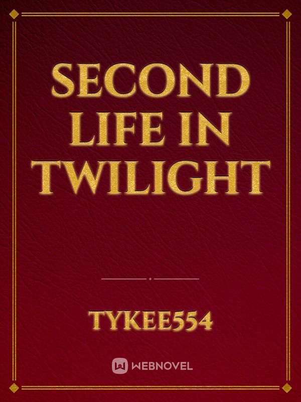 Second life in Twilight