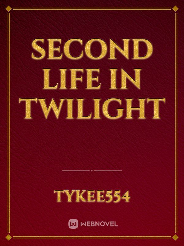 Second life in Twilight