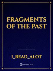 Fragments Of The Past Book