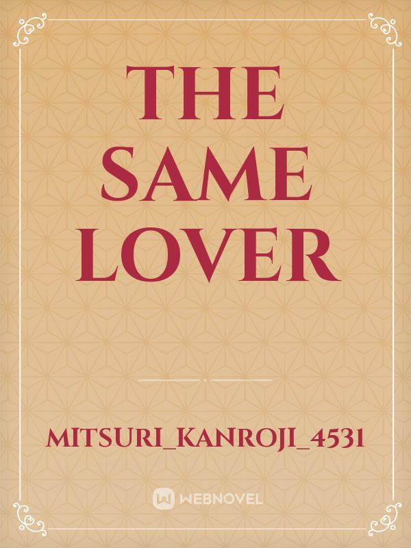 The same lover