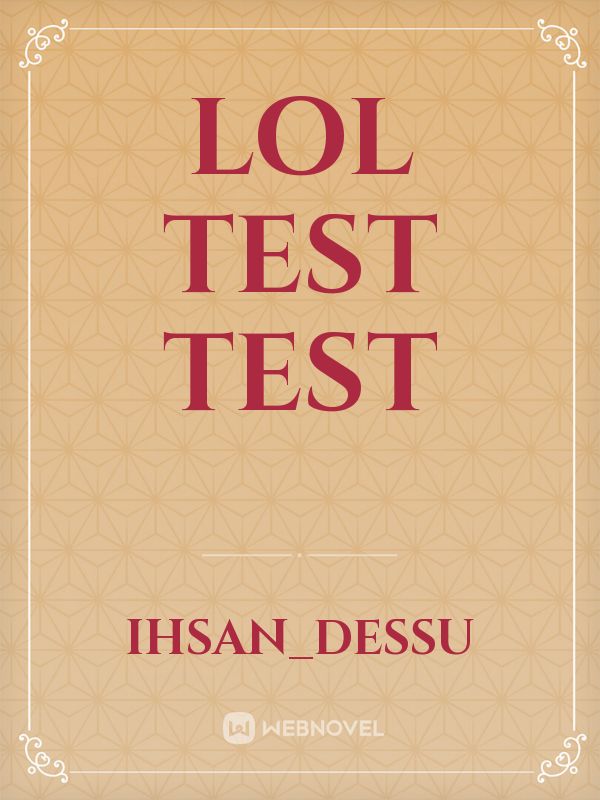 lol test test