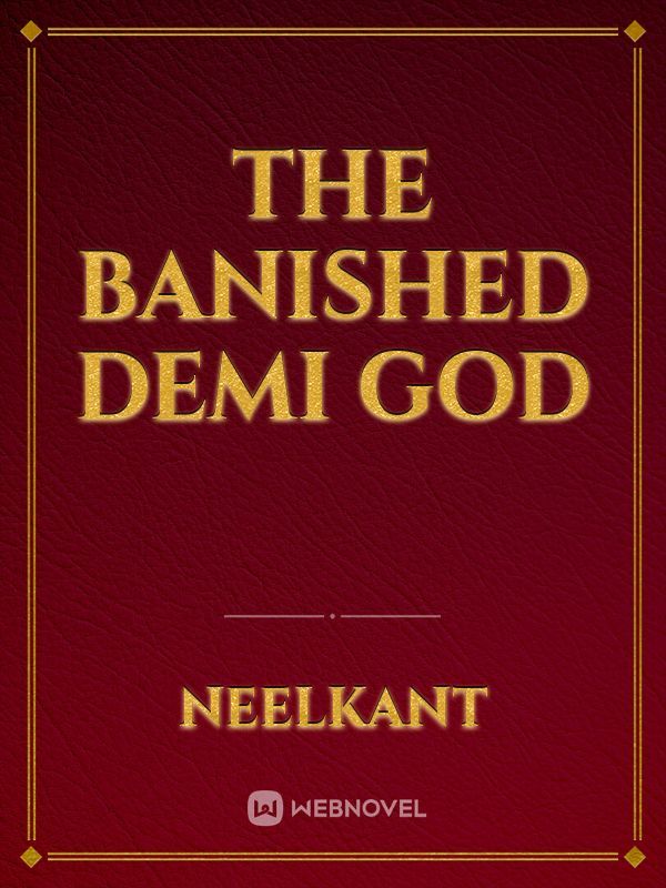 THE BANISHED DEMI GOD Book