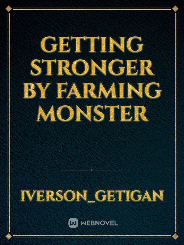 Getting Stronger by Farming Monster Book