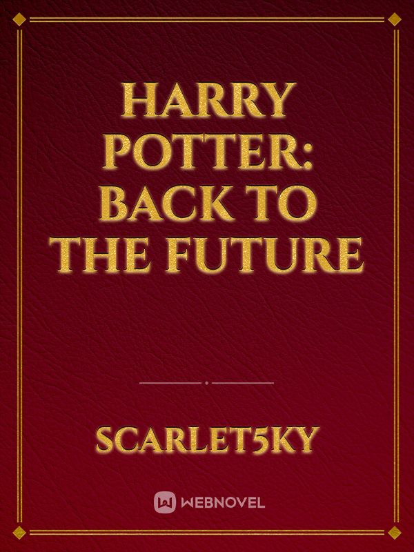 Harry Potter: Back To The Future