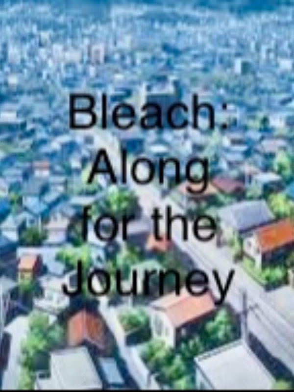 Bleach: Along for the Journey