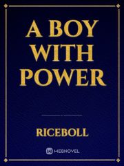 a boy with power Book