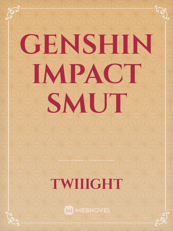 Genshin Impact Smut