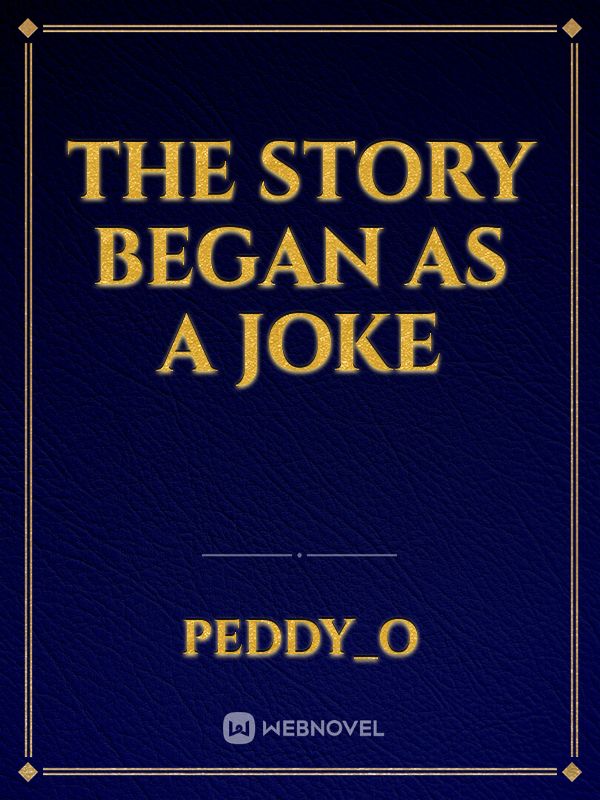 The story began as a joke Book