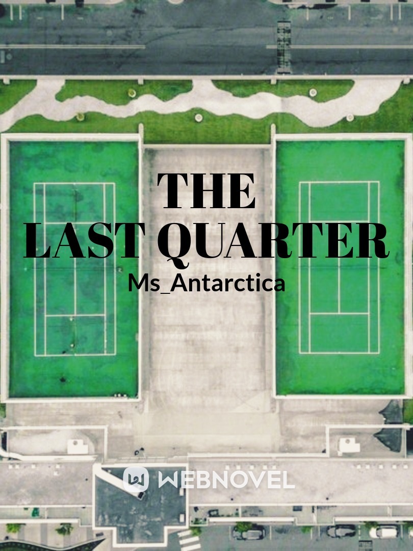 The Last Quarter