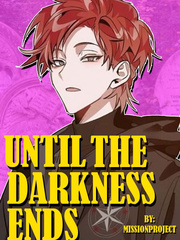 Until The Darkness Ends Book