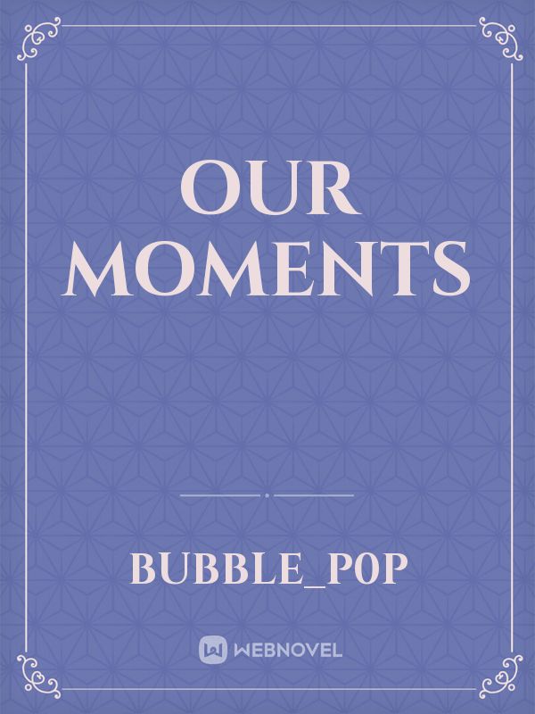 Our Moments Book