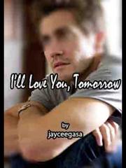 I'll Love You, Tomorrow Book