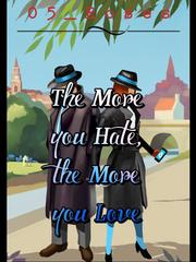 THE MORE YOU HATE, THE MORE YOU LOVE Book