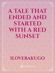 A Tale That Ended and Started with a Red Sunset Book