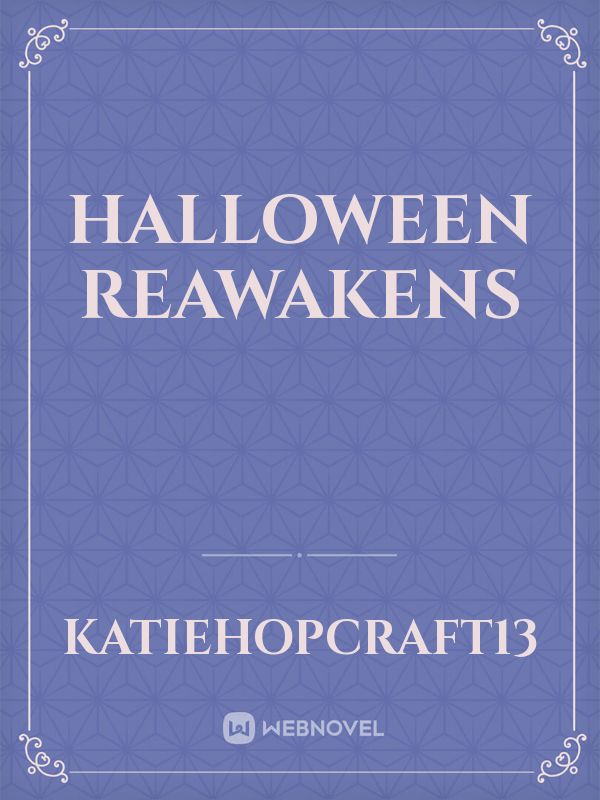 Halloween reawakens