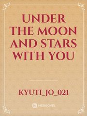 Under the moon and stars with you Book