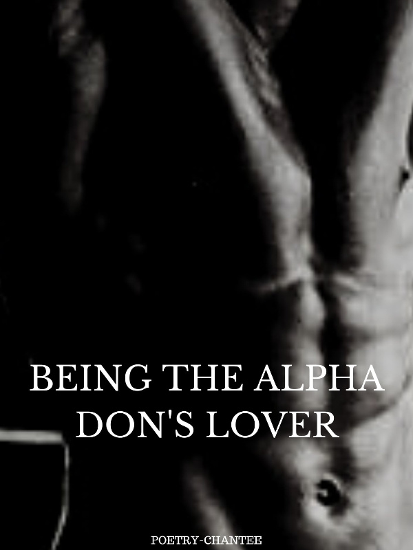Being The Alpha Don's Lover Book