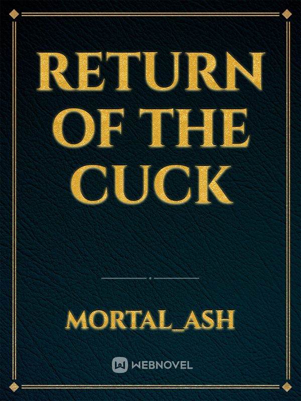 Return of the Cuck Hero