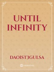 UNTIL INFINITY Book