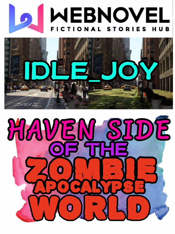 Haven Side Of The Zombie Apocalypse World [Taking a break]