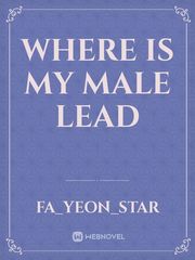where is my male lead Book