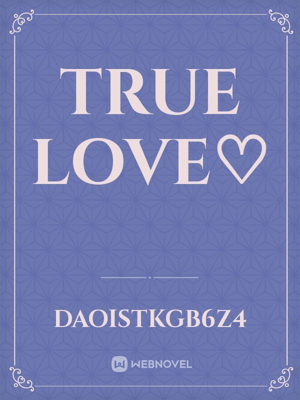 True love♡ Book