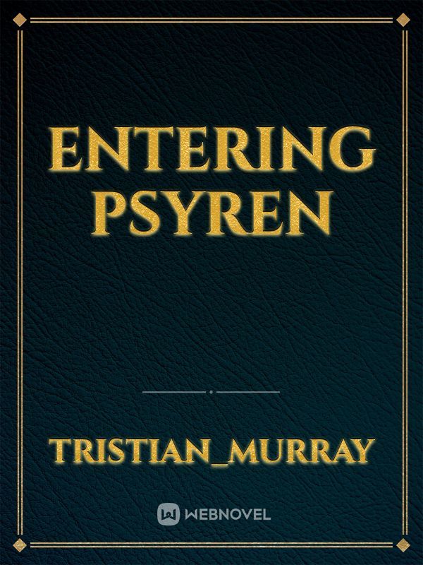 Entering psyren