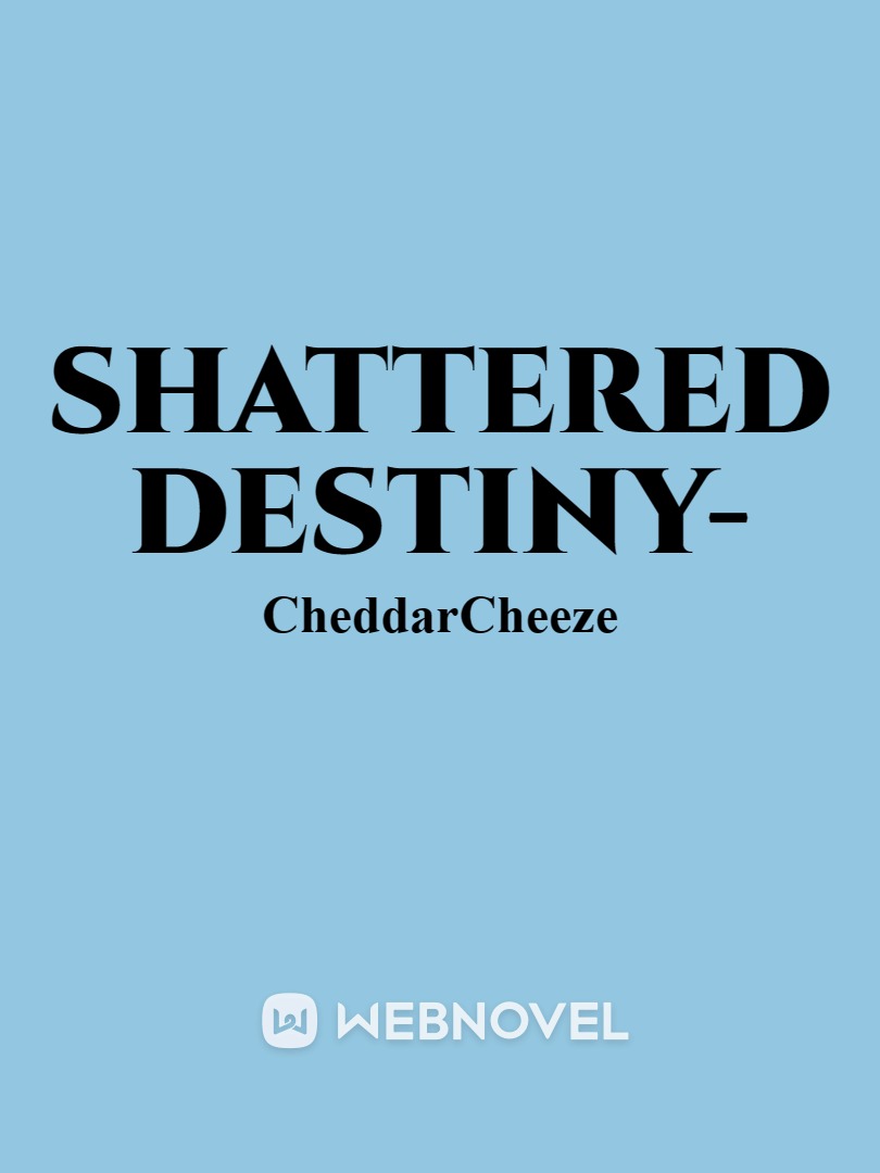 Shattered Destiny-