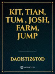 Kit, Tian, Tum , Josh, Farm, Jump Book