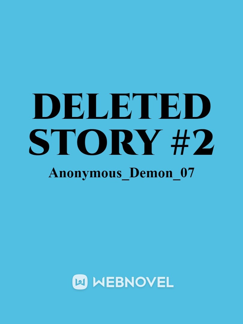 DELETED STORY #2