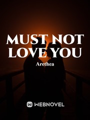 Must Not Love You Book