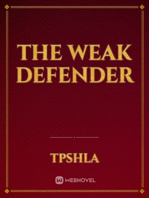 The Weak Defender