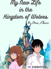 My New Life in the Kingdom of Wolves Book