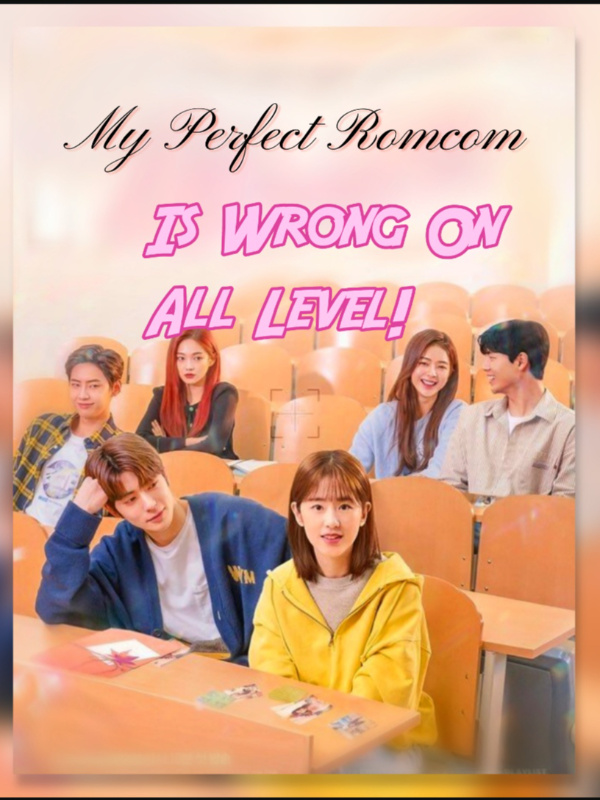 My Perfect Romcom Is Wrong on All Level Book