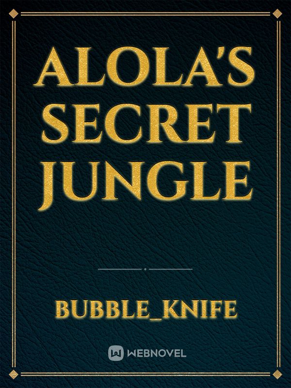 Alola's Secret Jungle