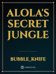 Alola's Secret Jungle Book