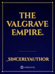 The valgrave empire. Book