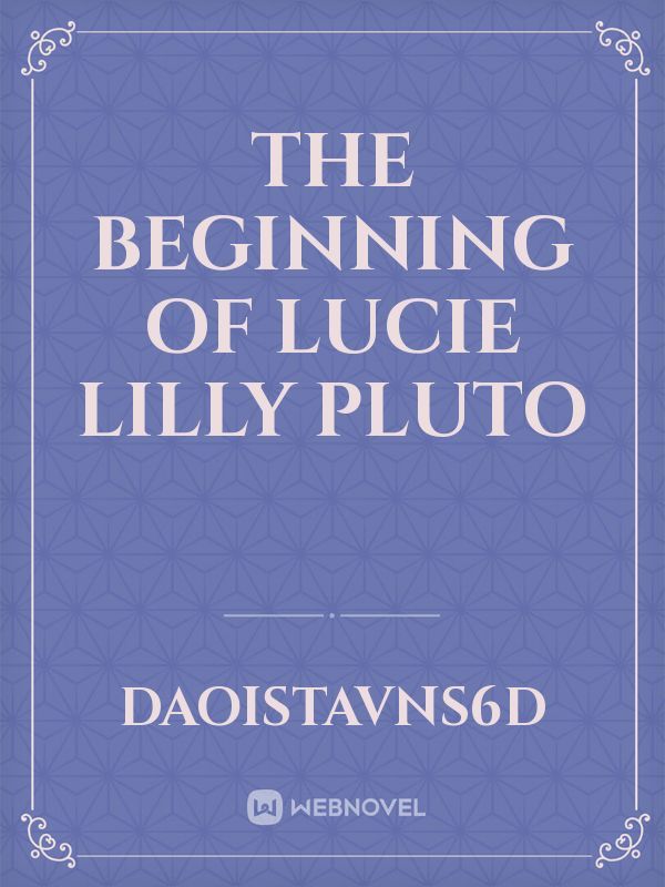 The Beginning of lucie lilly pluto Book