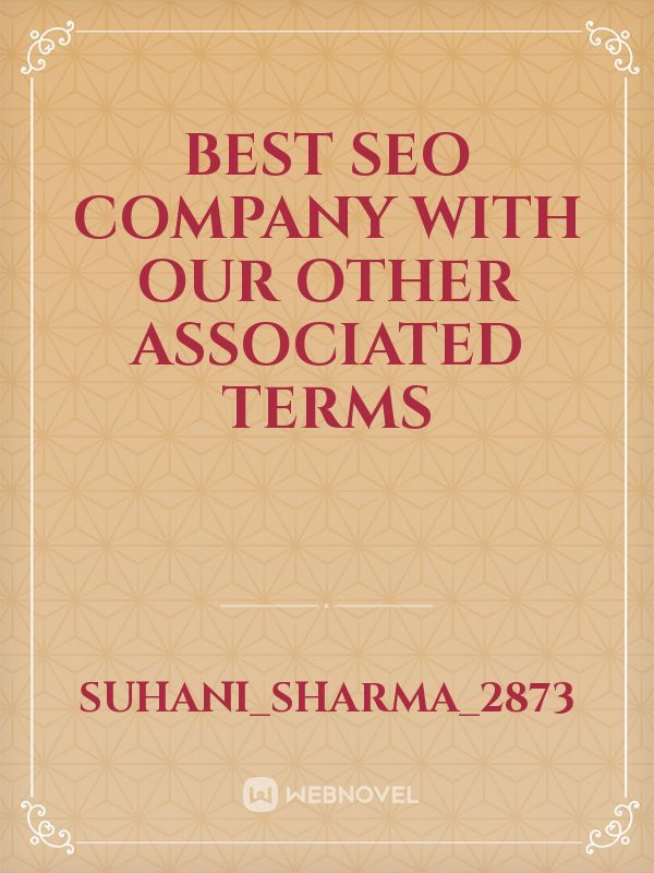 Best SEO Company with our other associated terms Book